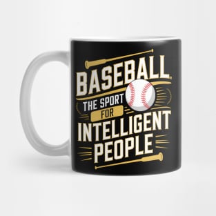 Baseball The Sport For Intelligent People Funny Mug